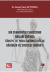 Bir Cumhuriyet Savcısının Anıları
Işığında Türkiye’de Yargı
Bağımsızlığı Ve Hâkimlik Ve Savcılık
Teminatı