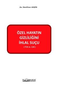 Özel Hayatın Gizliliğini İhlal Suçu