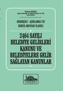 2464 Sayılı Belediye Gelirleri Kanunu Ve Belediyelere Gelir Sağlayan Kanunlar