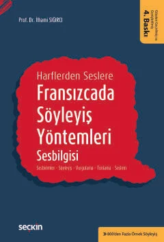 Harflerden Seslere Fransızcada Söyleyiş Yöntemleri, Sesbilgisi