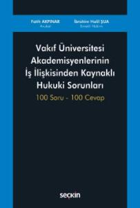 Vakıf Üniversitesi Akademisyenlerinin İş İlişkisinden Kaynaklı Hukuki Sorunları