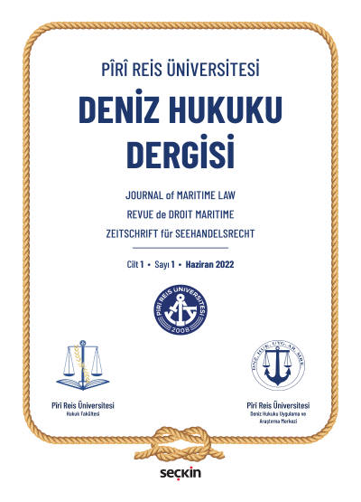 Piri Reis Üniversitesi Deniz Hukuku Dergisi C: 1 S: 1 Haziran 2022