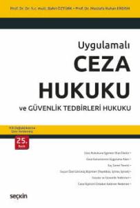 Uygulamalı Ceza Hukuku ve Güvenlik Tedbirleri Hukuku