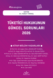 Tüketici Hukukunun Güncel Sorunları - 2026