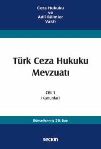 Türk Ceza Hukuku Mevzuatı Cilt 1