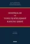 Sendikalar ve Toplu İş Sözleşmesi Kanunu Şerhi