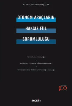 Otonom Araçların Haksız Fiil Sorumluluğu