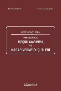 Uygulamada Meşru Savunma Karar Verme Ölçütleri