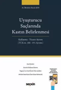 Uyuşturucu Suçlarında Kastın Belirlenmesi