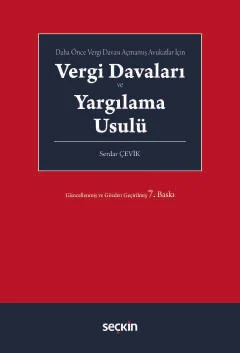 Daha Önce Vergi Davası Açmamış Avukatlar İçin Vergi Davaları ve Yargılama Usulü