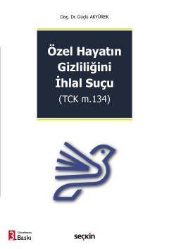 Özel Hayatın Gizliliğini İhlal Suçu (TCK m.134)