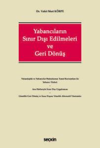Yabancıların Sınır Dışı Edilmeleri ve Geri Dönüş