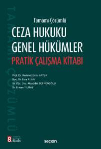 Tamamı Çözümlü Ceza Hukuku Genel Hükümler Pratik Çalışma Kitabı