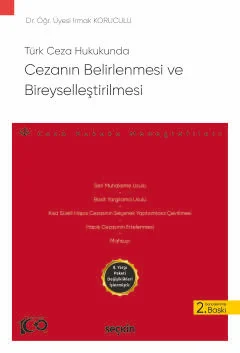 Türk Ceza Hukukunda Cezanın Belirlenmesi ve Bireyselleştirilmesi