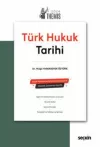 Türk Hukuk Tarihi Konu Anlatımı