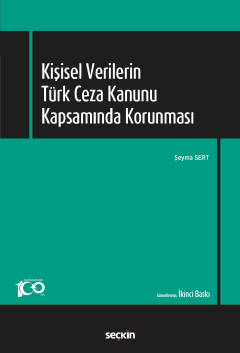 Kişisel Verilerin Türk Ceza Kanunu Kapsamında Korunması