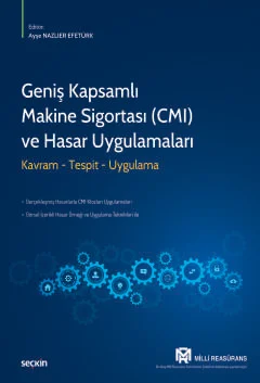 Geniş Kapsamlı Makine Sigortası (CMI) ve Hasar Uygulamaları