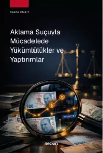Aklama Suçuyla Mücadelede Yükümlülükler ve Yaptırımlar
