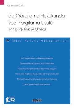 İdari Yargılama Hukukunda İvedi Yargılama Usulü: Fransa ve Türkiye Örneği