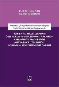 5718 sayılı Milletlerarası Özel Hukuk ve Usul Hukuku Hakkında Kanunun 27. Maddesinin Anayasaya Uygunluğu Sorunu ve Yeni Düzenleme Önerisi