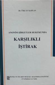 Anonim Şirketler Hukukunda Karşılıklı İştirak