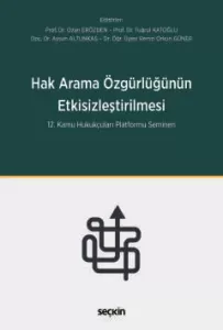 Hak Arama Özgürlüğünün Etkisizleştirilmesi