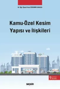 Kamu–Özel Kesim Yapısı ve İlişkileri