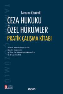 Tamamı Çözümlü Ceza Hukuku Özel Hükümler Pratik Çalışma Kitabı