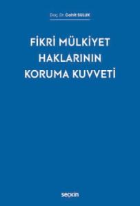 Fikri Mülkiyet Haklarının Koruma Kuvveti