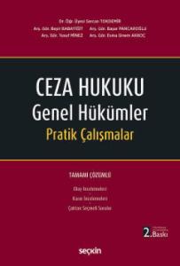 Ceza Hukuku Genel Hükümler Pratik Çalışmalar
