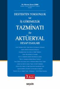 Destekten Yoksunluk ve İş Göremezlik Tazminatı ile Aktüeryal Hesap Esasları