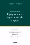 Yargıtay Yorumuyla Uyuşturucu ve Uyarıcı Madde Suçları