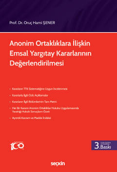 Anonim Ortaklıklara İlişkin Emsal Yargıtay Kararlarının Değerlendirilmesi