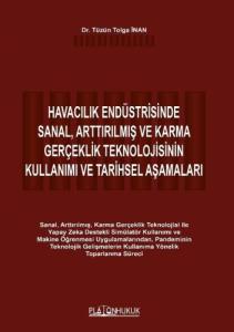 Havacılık Endüstrisinde Sanal, Arttırılmış Ve Karma Gerçeklik Teknolojisinin Kullanımı Ve Tarihsel Aşamaları