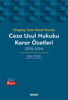 Yargıtay Ceza Genel Kurulu Ceza Usul Hukuku Karar Özetleri 2020–2024