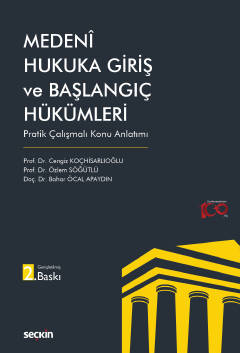 Medeni Hukuka Giriş ve Başlangıç Hükümleri Pratik Çalışmalı Konu Anlatımı