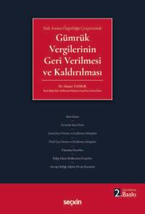 Hak Arama Özgürlüğü Çerçevesinde Gümrük Vergilerinin Geri Verilmesi ve Kaldırılması