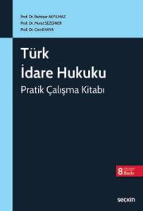 Türk İdare Hukuku Pratik Çalışma Kitabı