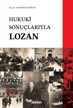 Hukuki Sonuçlarıyla Lozan