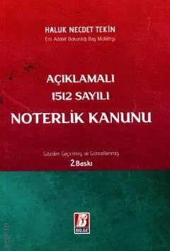 Açıklamalı 1512 Sayılı Noterlik Kanunu