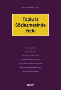 Toplu İş Sözleşmesinde Yetki