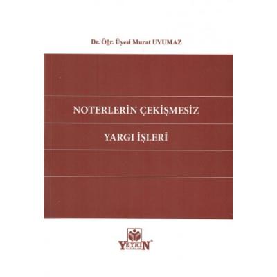Noterlerin Çekişmesiz Yargı İşleri