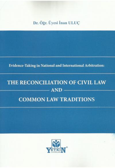 The Reconciliation of Civil Law and Common Law Traditions