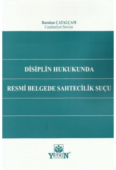 Disiplin Hukukunda Resmi Belgede Sahtecilik Suçu