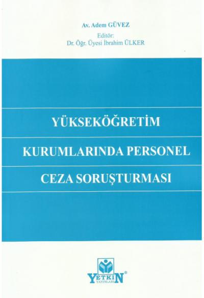 Yükseköğretim Kurumlarında Personel Ceza Soruşturması