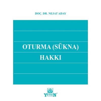 Oturma ( Sükna ) Hakkı