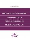 The Protection of Biometric Data in the Era of
Artificial Intelligence Technology in EU Law