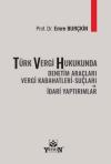 Türk Vergi Hukukunda Denetim Araçları Vergi
Kabahatleri Suçları ve İdari Yaptırımlar