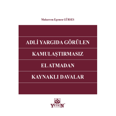 Adli Yargıda Görülen Kamulaştırmasız El Atmadan Kaynaklı Davalar