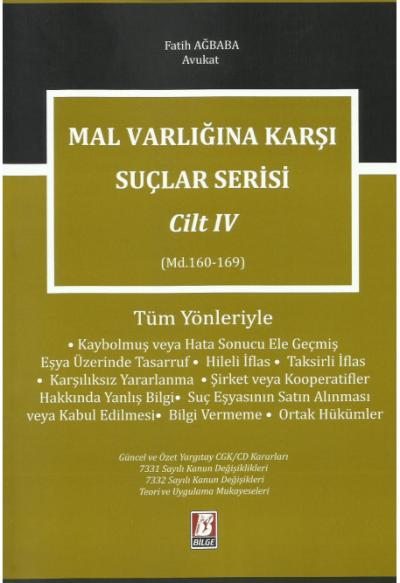 Kaybolmuş veya Hata Sonucu Ele Geçmiş Eşya Üzerinde Tasarruf, Hileli İflas, Taksirli İflas, Karşılıksız Yararlanma, Şirket veya Kooperatifler Hakkında Yanlış Bilgi, Suç Eşyasının Satın Alınması veya Kabul Edilmesi, Bilgi Vermeme, Ortak Hükümler
